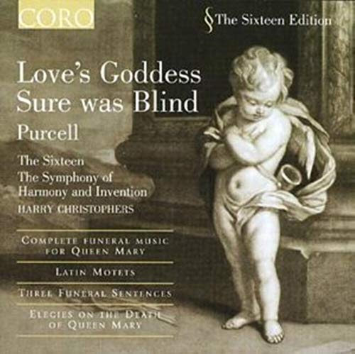 Henry Purcell: Love's Goddess Sure was Blind / Funeral Music for Queen Mary / u.a. von CORO