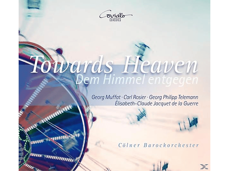 Cölner Barockorchester - Towards Heaven-Dem Himmel Entgegen (CD) von COVIELLO