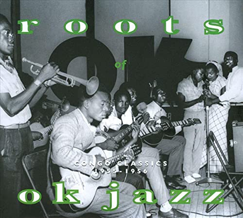 Roots of Ok Jazz-Congo Classics 1955-1956 Roots of Ok Jazz-Congo Classics 1955-1956 von CRAMMED DISCS