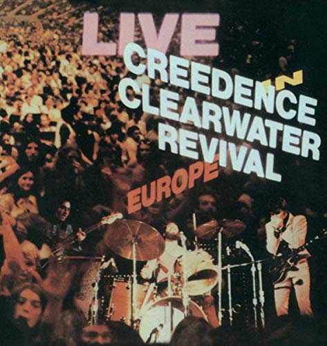 Live in Europe (Remastered) von CREEDENCE CLEARWATER REVIVAL