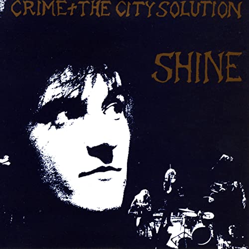 Shine von CRIME & THE CITY SOLUTION