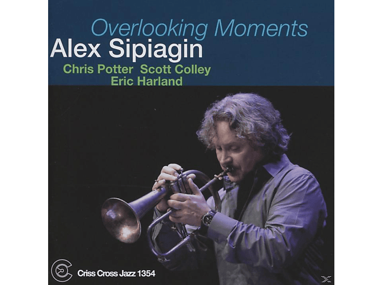 Alex Sipiagin Quartet - Overlooking Moments (CD) von CRISS CROS