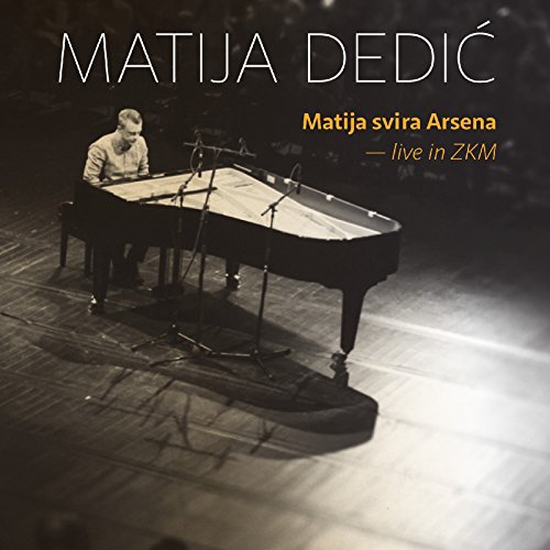 Matija Svira Arsena - Live in Zkm Matija Svira Arsena - Live in Zkm von CROATIA RECORDS