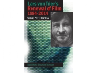 Lars von Triers Erneuerung des Films 1984-2014 | Bodil Marie Stavning Thomsen | Sprache: Englisch von CSBOOKS