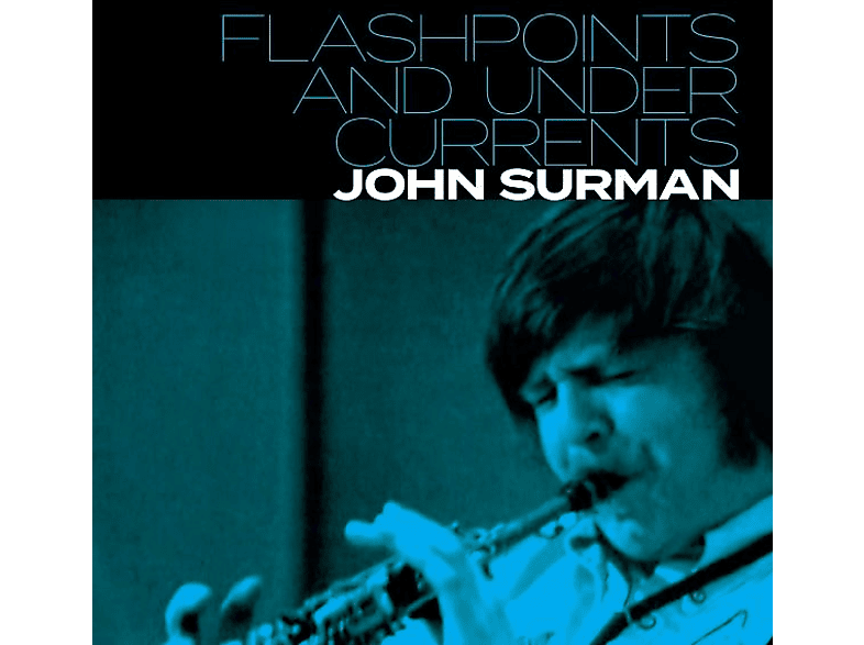 Josh Surman - Flashpoints And Undercurrents (CD) von CUNEIFORM