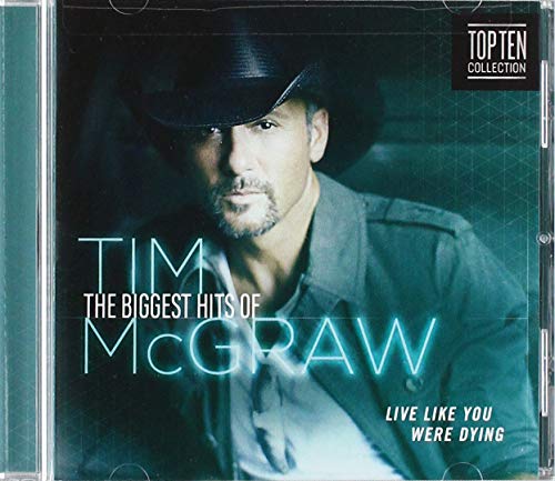Live Like You Were Dying - The Biggest Hits Of Tim McGraw Live Like You Were Dying - The Biggest Hits Of Tim McGraw von CURB RECORDS