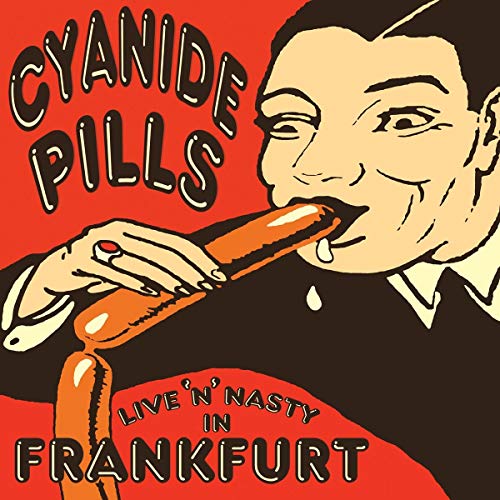 Live 'N' Nasty in Frankfurt [Vinyl Maxi-Single] von CYANIDE PILLS