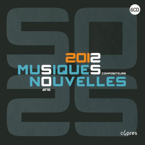 25 Jahre Musiques Nouvelles von CYPRES