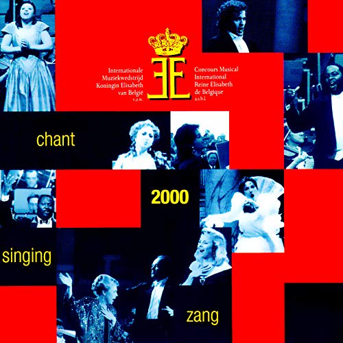 Chant / Zang / Singing 2000 (The Queen Elisabeth International Music Competition Of Belgium: Preisträger 1-6) von CYPRES