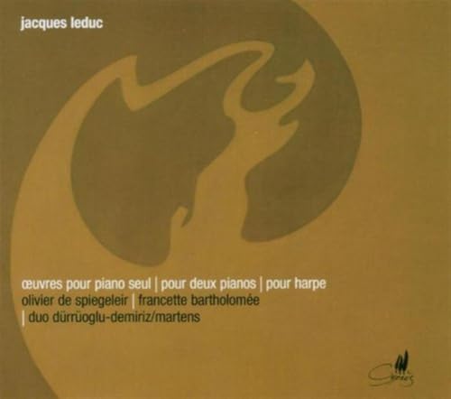 Jacques Leduc: Das Gesamtwerk für Klavier, für zwei Klaviere und für diatonische Harfe von CYPRES