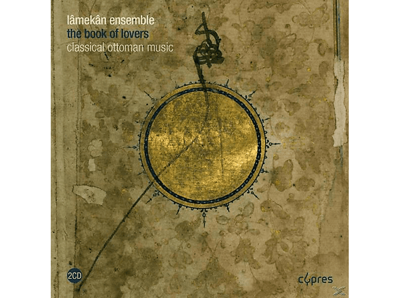 Lamekan Ensemble/+ - Book of Lovers-Musik der Ottomanen (CD) von CYPRES