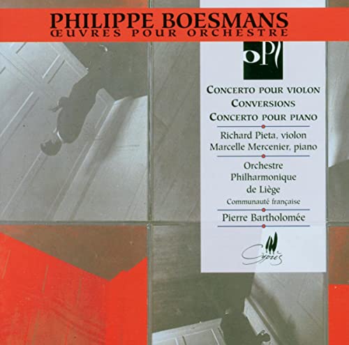 Philippe Boesmans: Violinkonzert / Conversions pour orchestre / Klavierkonzert von CYPRES