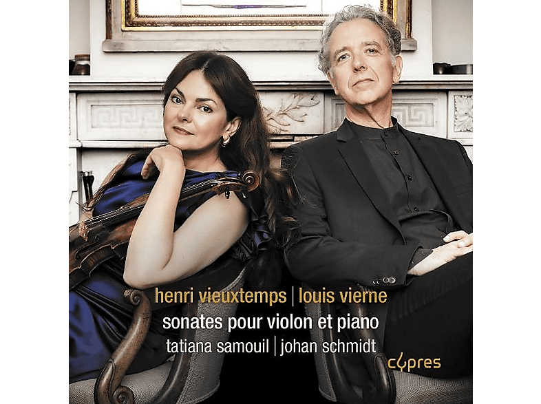 Tatiana Samouil (violine) - Johan Schmidt (piano) Vieuxtemps And Vierne: Sonates pour violon et piano (CD) von CYPRES