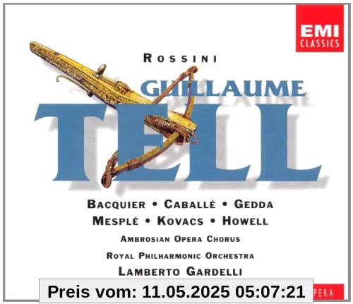 Rossini: Guillaume Tell (Gesamtaufnahme) (franz.) (Aufnahme London 1972) von Caballe