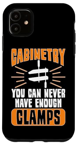 Schrank – Sie können nie genug Klemmen haben Hülle für iPhone 11 Schrank – Sie können nie genug Klemmen haben Hülle für iPhone 11 von Cabinetry Woodworking Designs For Cabinet Maker