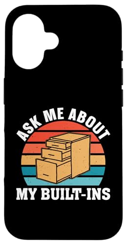 Schrank: Ask Me About My Built-Ins Hülle für iPhone 16 Schrank: Ask Me About My Built-Ins Hülle für iPhone 16 von Cabinetry Woodworking Designs For Cabinet Maker