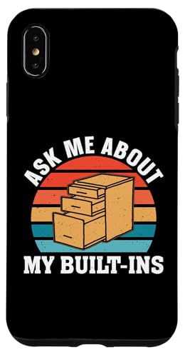 Schrank: Ask Me About My Built-Ins Hülle für iPhone XS Max Schrank: Ask Me About My Built-Ins Hülle für iPhone XS Max von Cabinetry Woodworking Designs For Cabinet Maker