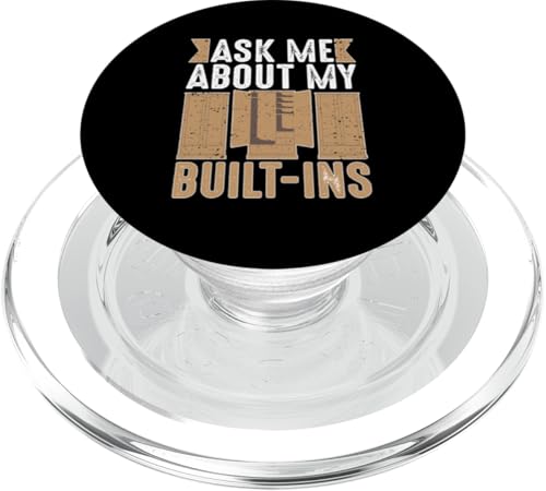 Schrank: Ask Me About My Built-Ins PopSockets PopGrip für MagSafe Schrank: Ask Me About My Built-Ins PopSockets PopGrip für MagSafe von Cabinetry Woodworking Designs For Cabinet Maker