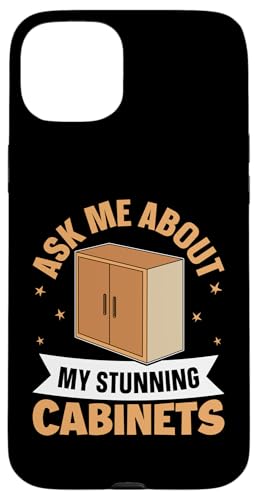 Schrank: Ask Me About My Stunning Cabinets Hülle für iPhone 15 Plus Schrank: Ask Me About My Stunning Cabinets Hülle für iPhone 15 Plus von Cabinetry Woodworking Designs For Cabinet Maker