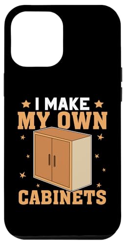 Schrank: I Make My Own Cabinets Hülle für iPhone 12 Pro Max Schrank: I Make My Own Cabinets Hülle für iPhone 12 Pro Max von Cabinetry Woodworking Designs For Cabinet Maker
