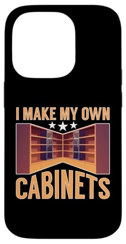Schrank: I Make My Own Cabinets Hülle für iPhone 14 Pro Schrank: I Make My Own Cabinets Hülle für iPhone 14 Pro von Cabinetry Woodworking Designs For Cabinet Maker