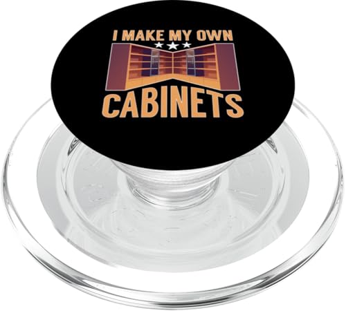 Schrank: I Make My Own Cabinets PopSockets PopGrip für MagSafe Schrank: I Make My Own Cabinets PopSockets PopGrip für MagSafe von Cabinetry Woodworking Designs For Cabinet Maker