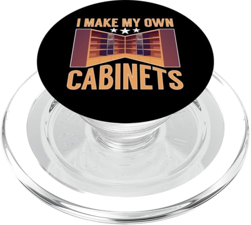 Schrank: I Make My Own Cabinets PopSockets PopGrip für MagSafe Schrank: I Make My Own Cabinets PopSockets PopGrip für MagSafe von Cabinetry Woodworking Designs For Cabinet Maker