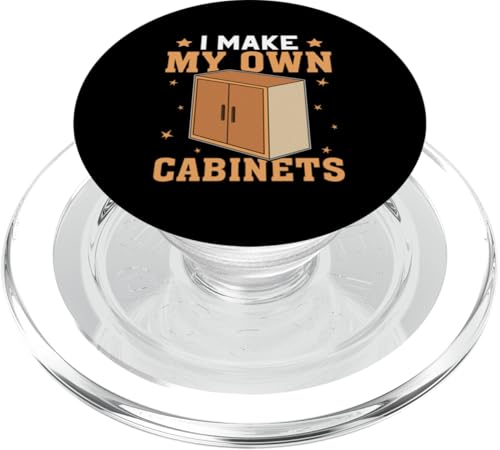 Schrank: I Make My Own Cabinets PopSockets PopGrip für MagSafe Schrank: I Make My Own Cabinets PopSockets PopGrip für MagSafe von Cabinetry Woodworking Designs For Cabinet Maker