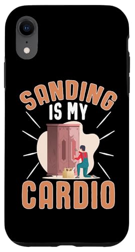 Schrank: Sanding Is My Cardio Hülle für iPhone XR Schrank: Sanding Is My Cardio Hülle für iPhone XR von Cabinetry Woodworking Designs For Cabinet Maker