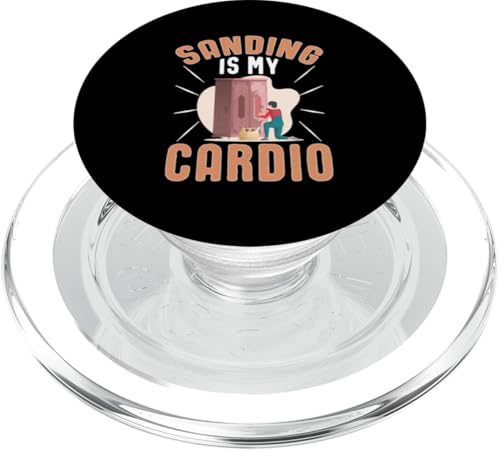 Schrank: Sanding Is My Cardio PopSockets PopGrip für MagSafe Schrank: Sanding Is My Cardio PopSockets PopGrip für MagSafe von Cabinetry Woodworking Designs For Cabinet Maker