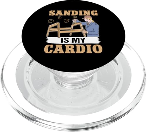 Schrank: Sanding Is My Cardio PopSockets PopGrip für MagSafe Schrank: Sanding Is My Cardio PopSockets PopGrip für MagSafe von Cabinetry Woodworking Designs For Cabinet Maker