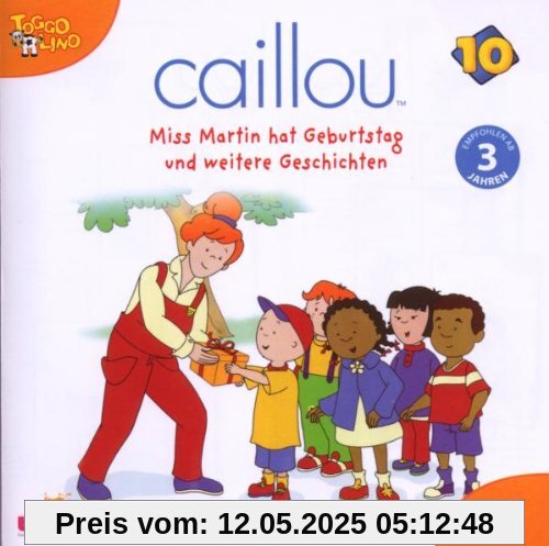 Caillou 10,Audio:Miss Martin Hat Geburtstag Und W Caillou 10,Audio:Miss Martin Hat Geburtstag Und W von Caillou