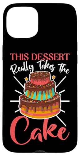 Dieses Dessert nimmt wirklich den Kuchen Hülle für iPhone 15 Plus Dieses Dessert nimmt wirklich den Kuchen Hülle für iPhone 15 Plus von Cake Bakery And Cake Decorator Baking Designs