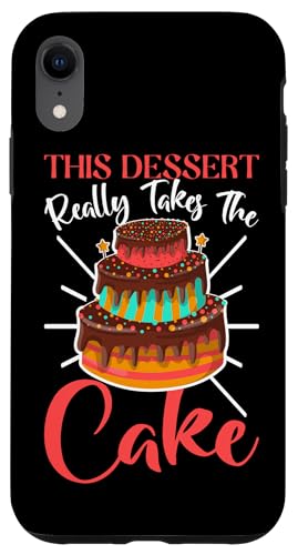 Dieses Dessert nimmt wirklich den Kuchen Hülle für iPhone XR Dieses Dessert nimmt wirklich den Kuchen Hülle für iPhone XR von Cake Bakery And Cake Decorator Baking Designs