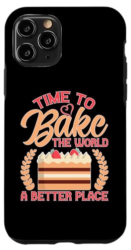 Zeit, die Welt zu einem besseren Ort zu machen Hülle für iPhone 11 Pro von Cake Bakery And Cake Decorator Baking Designs