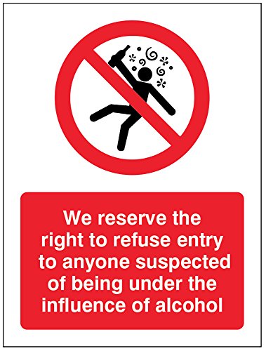 Caledonia Schilder 17115e Wir behalten uns das Recht zu verweigern Eintrag Wenn Drunk von Caledonia Signs