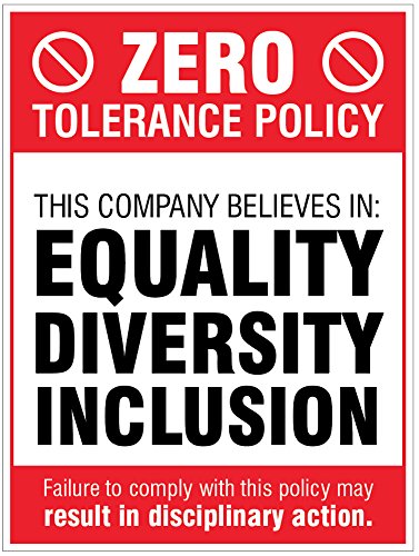 Caledonia Schilder 27118q Zero Tolerance – Gleichheit, Vielfalt, Inklusion von Caledonia Signs