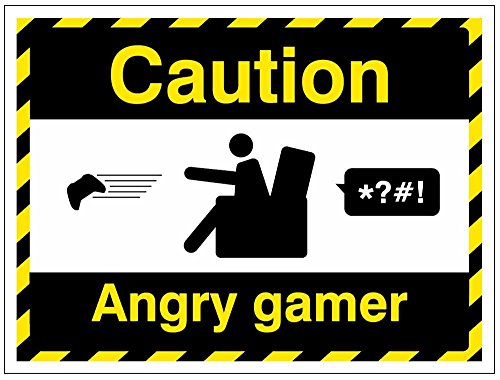 Caledonia Schilder 27203e CAUTION Angry Gamer von Caledonia Signs