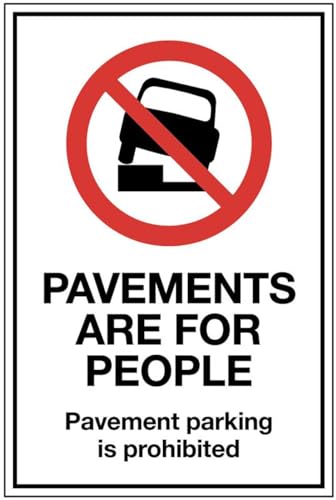 Pavements are for people Parking on the pavement is prohibited (1 mm aluminium sign) von Caledonia Signs