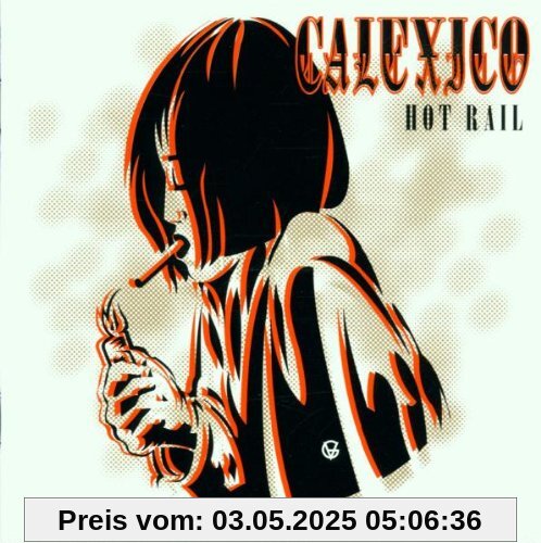 Hot Rail (Re-Release) von Calexico