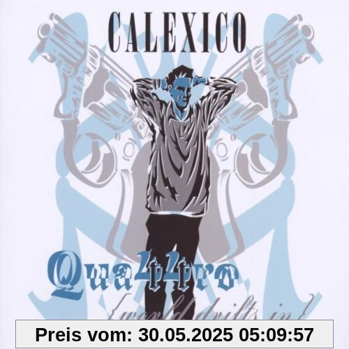 Quattro von Calexico
