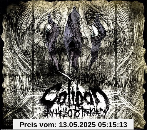 Say Hello to Tragedy (Ltd. Digipack) von CALIBAN