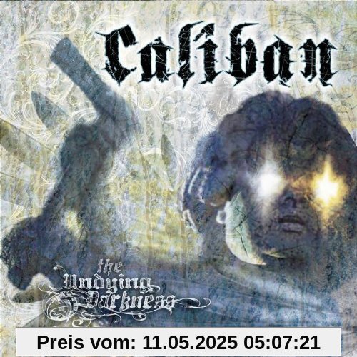 The Undying Darkness The Undying Darkness von CALIBAN