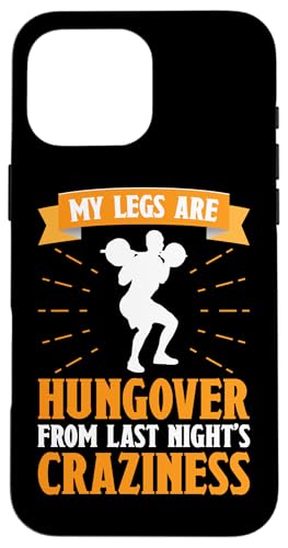 Calisthenics: Beine sind von der Verrücktheit der letzten Nacht überkatert Hülle für iPhone 16 Pro Max von Calisthenics Bodyweight Exercises Designs