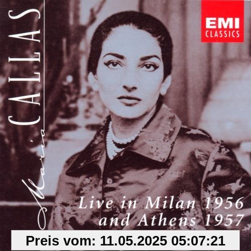 Maria Callas Live in Milan 1956 and Athens 1957 Maria Callas Live in Milan 1956 and Athens 1957 von Callas