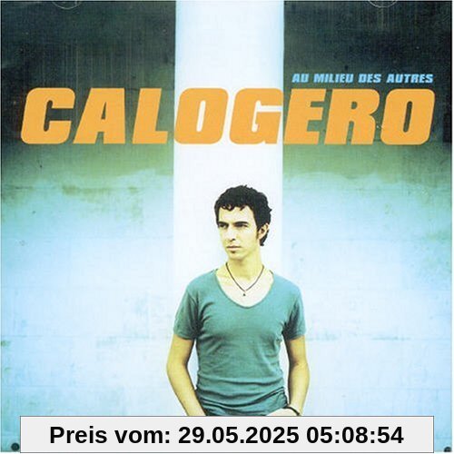 Au Milieu des Autres Au Milieu des Autres von Calogero