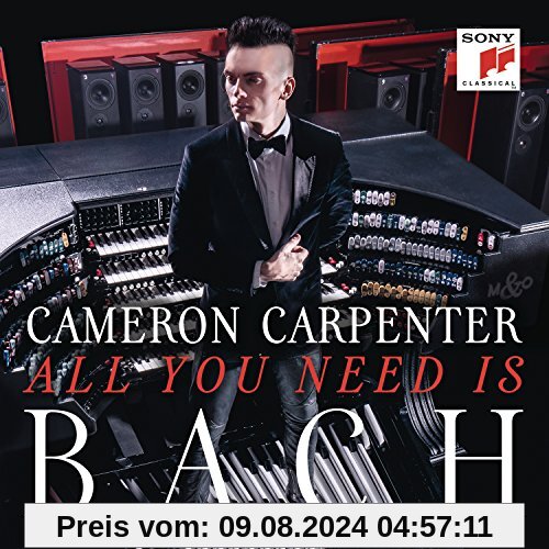 All You Need Is Bach von Cameron Carpenter