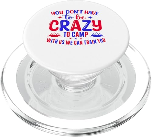 Du musst nicht verrückt sein, um bei uns zu campen, wir können dich ausbilden PopSockets PopGrip für MagSafe von Camping Fans and Outdoor Enthusiasts