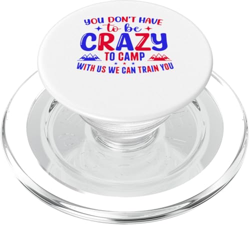 Du musst nicht verrückt sein, um bei uns zu campen, wir können dich ausbilden PopSockets PopGrip für MagSafe von Camping Fans and Outdoor Enthusiasts