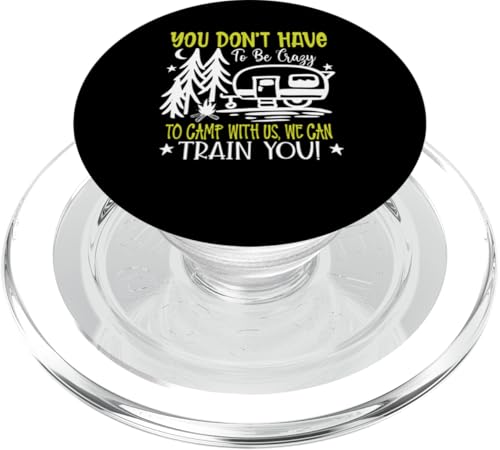 Du musst nicht verrückt sein, um bei uns zu campen, wir können dich ausbilden PopSockets PopGrip für MagSafe von Camping Fans and Outdoor Enthusiasts